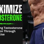 Maximizing Testosterone Production Through Leg Exercise